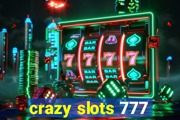 crazy slots 777